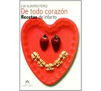 DE TODO CORAZON RECETAS DE INFARTO