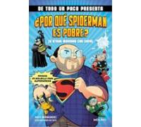 De Todo Un Paco Presenta: ¿por Que Spiderman Es Pobre? (y Otras Movida