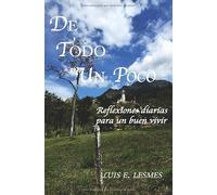 De Todo Un Poco: Reflexiones diarias para un buen vivir