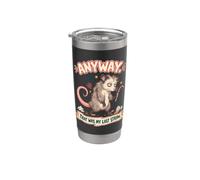 De todos modos eso fue My Last Straw Funny Opossum Meme Humor Vaso térmico de acero inoxidable de doble pared