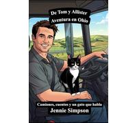 De Tom y Allister Aventura en Ohio: Camiones, cuentos y un gato que habla