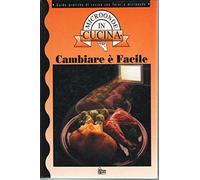 De Tomasi G. (Cur.) - Cambiare Ãˆ Facile