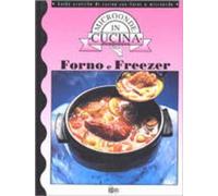 De Tomasi G. (Cur.) - Forno E Freezer