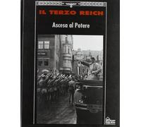 De Tomasi G. (Cur.) - Terzo Reich. Ascesa Al Potere (Il)