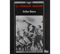 De Tomasi G. (Cur.) - Terzo Reich (Il). Vol. 4: Ordine Nu