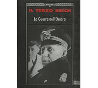 De Tomasi G. (Cur.) - Terzo Reich. La Guerra Nell'ombra