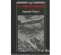 De Tomasi G. (Cur.) - Terzo Reich. Sognando L'impero (Il)