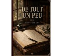 De tout un peu: Les fragments littéraires d'Heinrich Heine, un aperçu de l'esprit romantique allemand.