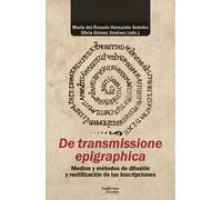 De transmissione epigraphica | María Del Rosario Hernando Sobrino, Silvia Gómez Jiménez