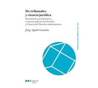 De tribunales y ciencia jurídica: Pensamiento problemático, «creación judicial de Derecho» y Ciencia del Derecho administrativo (Administración Pública y Derecho)