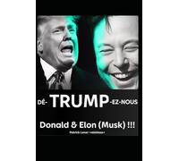 DÉ-TRUMP-EZ NOUS, Donald, Elon (Musk) !!!: 20 janvier 2025, intronisation de Donald Trump 47ème Président des Etats-Unis d’Amérique