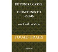 DE TUNIS À CASSIS - FROM TUNIS TO CASSIS - من تونس إلى كاسي: "L'ODYSEE "97