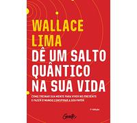 Dê Um Salto Quântico na Sua Vida