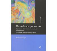De Un Lector Que Cuenta: Impresiones sobre la narrativa extranjera contemporánea. De (Cristal de cuarzo)