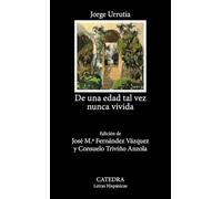 De una edad tal vez nunca vivida (Letras Hispánicas)