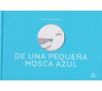 De una pequeña mosca azul | Mathias Friman