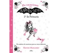 De vacaciones con Isadora Moon - 2º de Primaria: Un cuaderno de vacaciones para un verano diferente: Volumen (Harriet Muncaster)