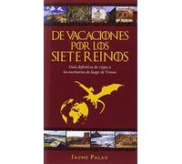De vacaciones por los Siete Reinos (SIN COLECCION)