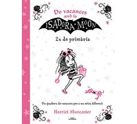 De vacances amb la Isadora Moon - 2n de primària: Un quadern de vacances per a un estiu diferent (Harriet Muncaster)