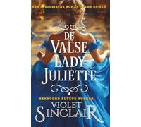 De Valse Lady Juliette: Een Historische Liefdesroman