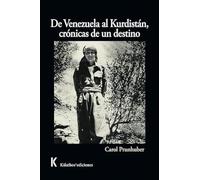 DE VENEZUELA AL KURDISTÁN, CRÓNICAS DE UN DESTINO: 36 (Narrativa)