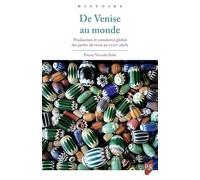 De Venise au monde: Production et commerce global des perles de verre au XVIIIe siècle