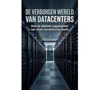 De Verborgen Wereld van Datacenters: Hoe de digitale ruggengraat van onze samenleving werkt