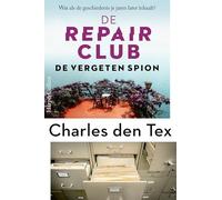 De vergeten spion: Wat als de geschiedenis je jaren later inhaalt? (De Repair Club, 3)