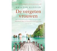 De vergeten vrouwen: Een indrukwekkende roman over een jonge vrouw die in Vietnam haar hart achterna gaat