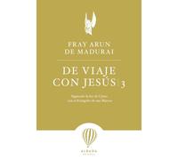 De viaje con Jesús 3: Siguiendo la luz de Cristo con el envagelio de San Marcos (L'ALENADA)