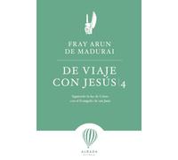 De viaje con Jesús 4: Siguiendo la luz de Cristo con el Evangelio de san Juan (Inspiraciones)