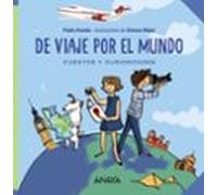 De Viaje Por El Mundo: Cuentos Y Curiosidades