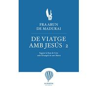 De viatge amb Jesús 2: Seguin la llum de Crist amb l'evangeli segons sant Mateu (L'ALENADA)