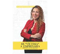 De Víctima A Empresaria