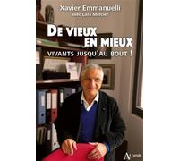 De vieux en mieux: Vivants jusqu'au bout !