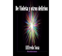 De Violeta y otros delirios