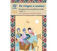 De visigots a catalans: De quan encara no parlàvem català (segles v-x): 13 (La Barcella, Sèrie Minor)