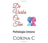 De Vorba Cu Tine: Psihologia Umana