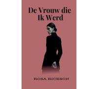 De Vrouw die Ik Werd