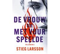 De vrouw die met vuur speelde (Millennium, 2)