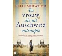 De vrouw die uit Auschwitz ontsnapte: Ze beloofden elkaar dat ze samen zouden ontsnappen, of samen zouden sterven.