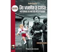 De vuelta a casa: Historias de nietos restituidos (HISTORIA URGENTE)
