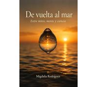 De Vuelta al Mar: Entre mitos, mente y ciencia