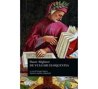 De vulgari eloquentia (BUR Classici)