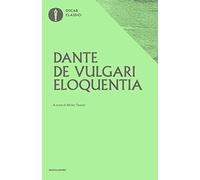 De vulgari eloquentia (Oscar classici)
