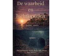 De waarheid en luchtkastelen: Het spannende begin, deel 1 van de serie van Auteur Bart Sietses.