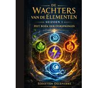 De Wachters van de Elementen - Seizoen 1: Het boek der oorsprongen (De Bewakers van de Elementen)