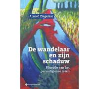 De wandelaar en zijn schaduw: Filosofie van het parareligieuze leven (Filosofiegewijs, 20)