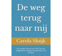 De weg terug naar mij: Een eerlijk verhaal over FNS, herstel, veiligheid en opnieuw thuiskomen in je lichaam