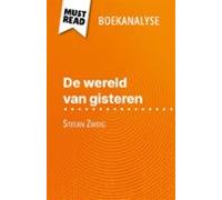 De Wereld Van Gisteren Van Stefan Zweig (boekanalyse) (ebook)